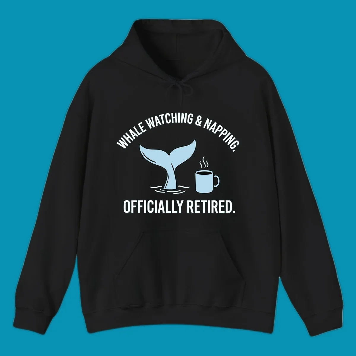 Illustration of a light blue whale tail and a coffee mug with steam, above the white text 'WHALE WATCHING & NAPPING. OFFICIALLY RETIRED.' for a whale-napping-retired-cruise design.