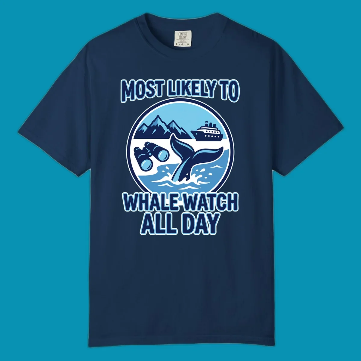 A blue and white graphic with the text 'MOST LIKELY TO WHALE WATCH ALL DAY' around a circular illustration of a whale tail, cruise ship, mountains, and binoculars, representing a most-likely-whale-watch experience.