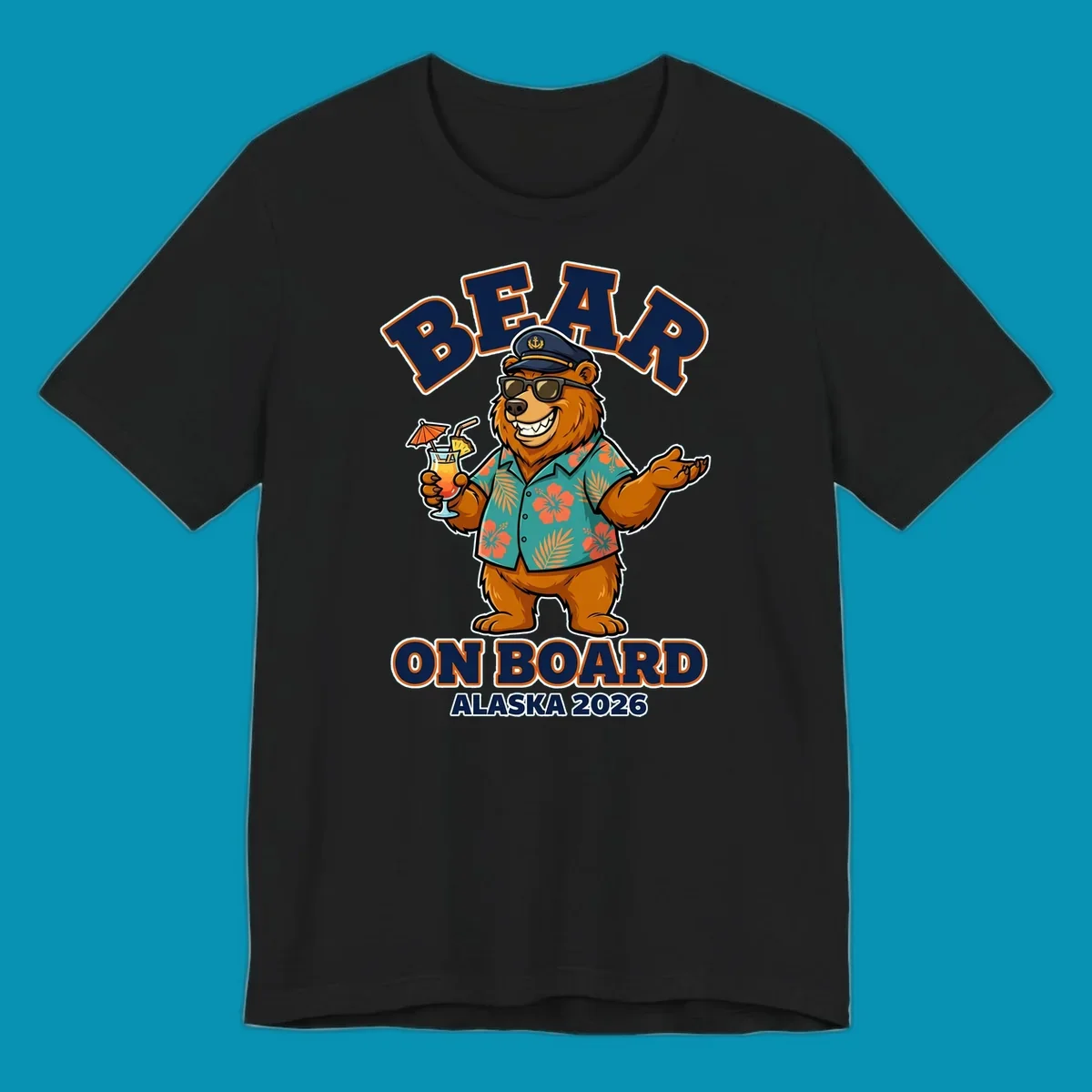 Cartoon bear-on-board-alaska wearing captain's hat, sunglasses, and Hawaiian shirt, holding a tropical drink, with text 'BEAR ON BOARD ALASKA 2026'.