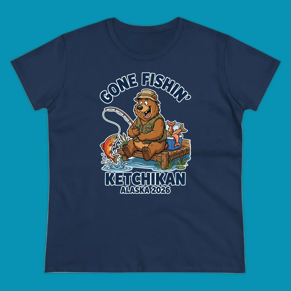 Cartoon bear in hat and vest fishing from a dock, with a fish on the line and cooler. Text: 'GONE FISHIN' KETCHIKAN ALASKA 2026'. Ideal for a gone-fishin-ketchikan-bear themed Alaska cruise.
