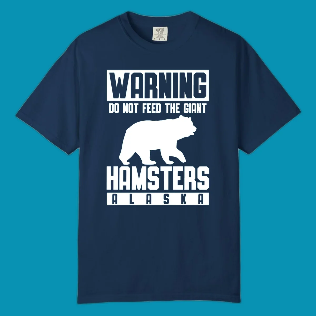 Warning design with white bear silhouette and bold text reading 'Do Not Feed The Giant Hamsters Alaska' on gray background