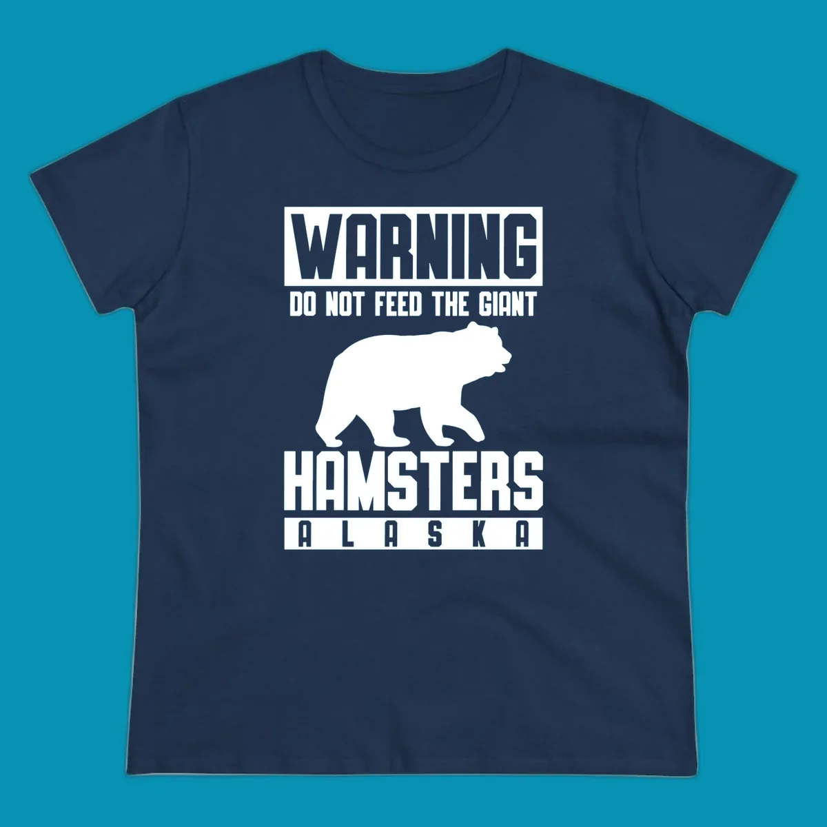 Warning design with white bear silhouette and bold text reading 'Do Not Feed The Giant Hamsters Alaska' on gray background