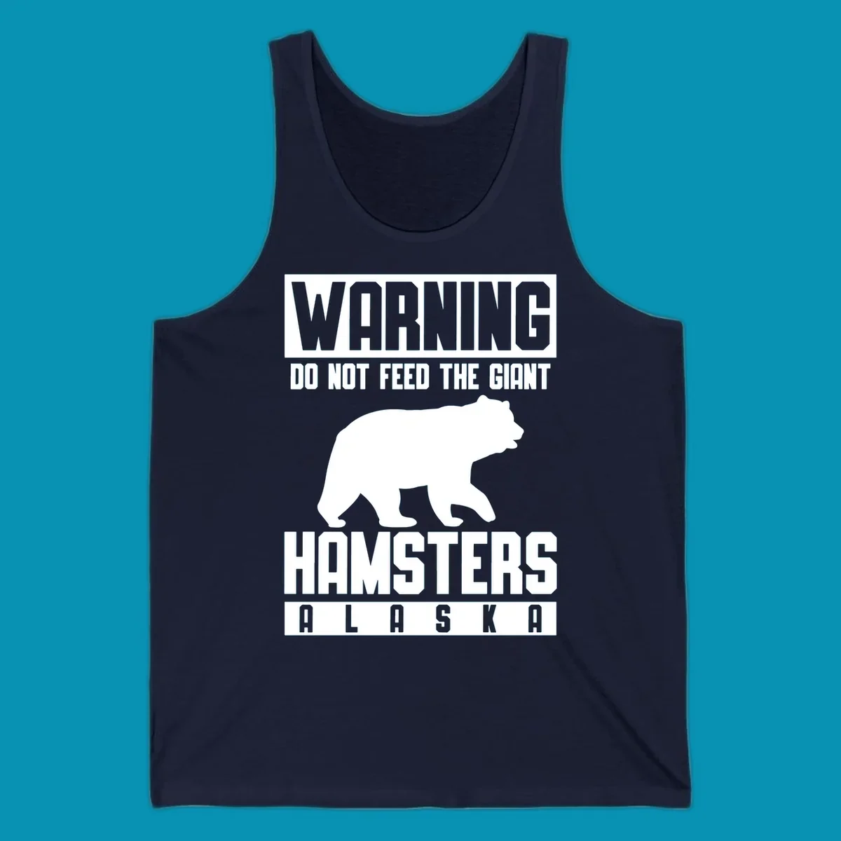 Warning design with white bear silhouette and bold text reading 'Do Not Feed The Giant Hamsters Alaska' on gray background