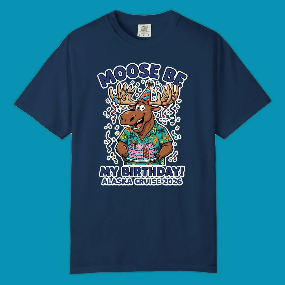 Cartoon moose in party hat holding birthday cake with confetti, 'Moose Be My Birthday Alaska Cruise 2026' text