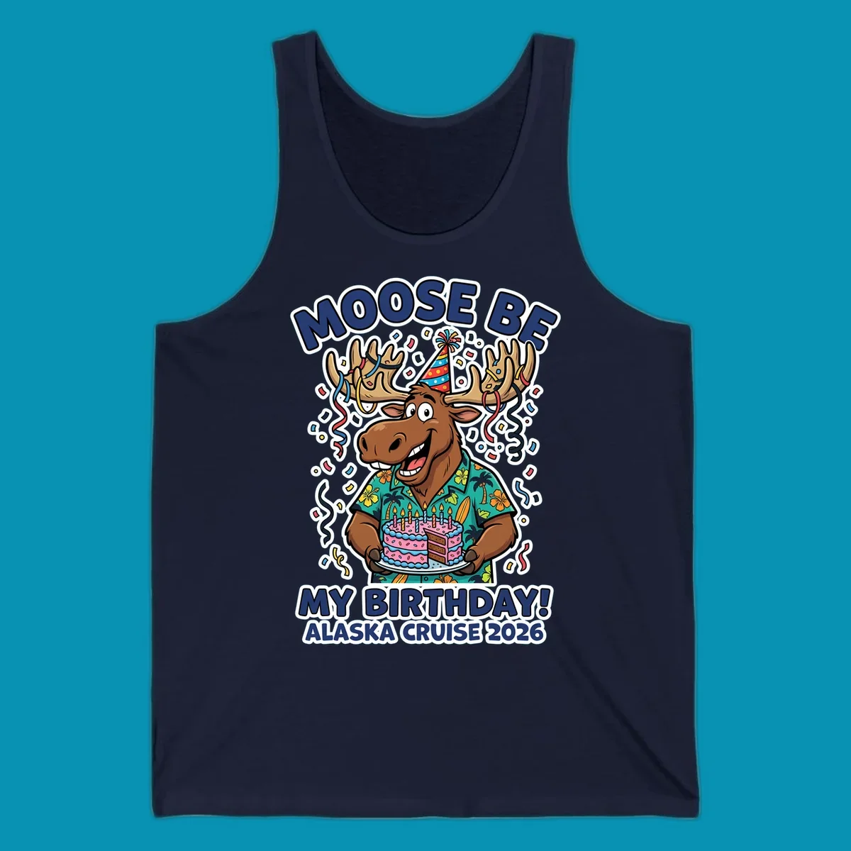 Cartoon moose in party hat holding birthday cake with confetti, 'Moose Be My Birthday Alaska Cruise 2026' text