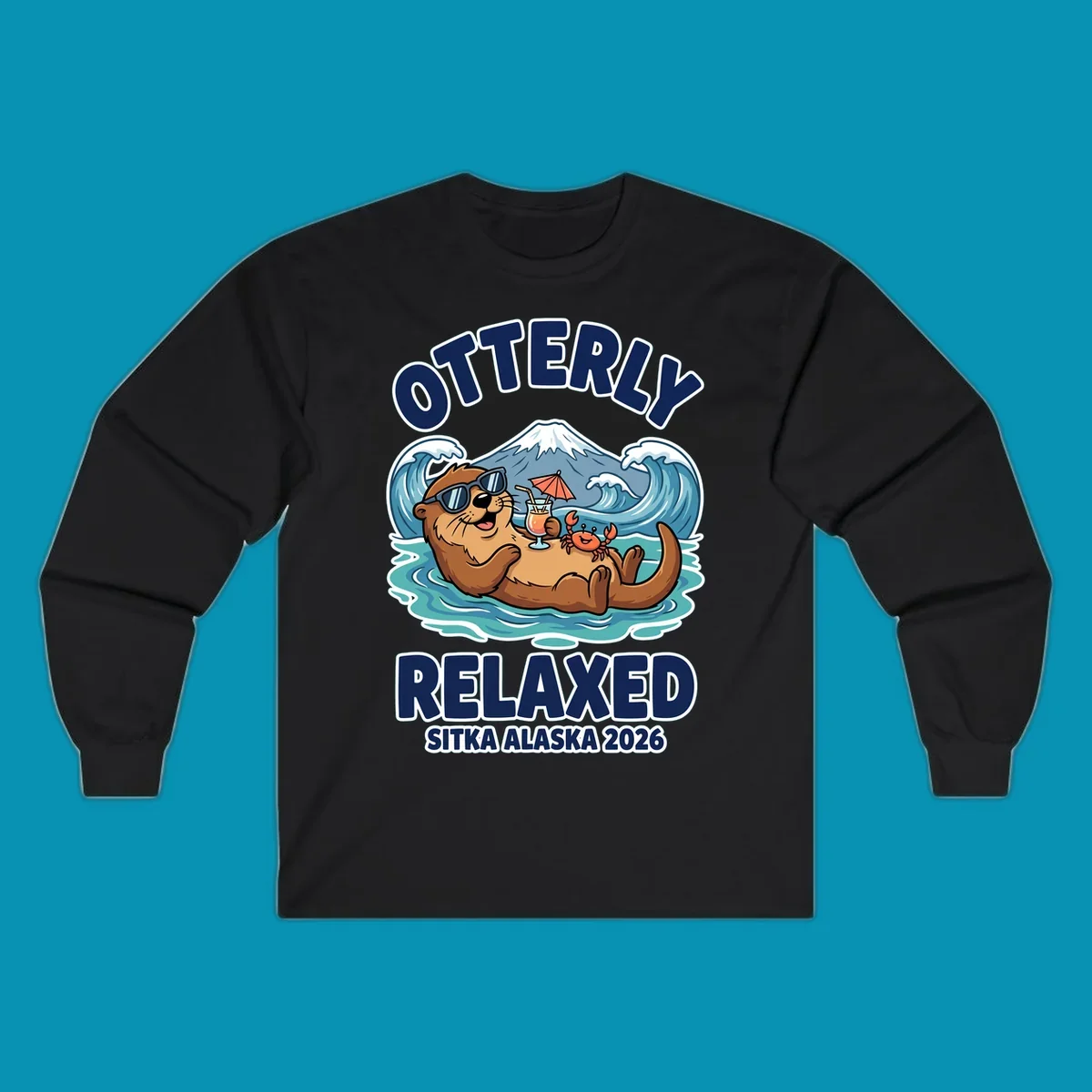 Cartoon sea otter wearing sunglasses holding tropical drink in ocean with mountain, text reads Otterly Relaxed Sitka Alaska 2026