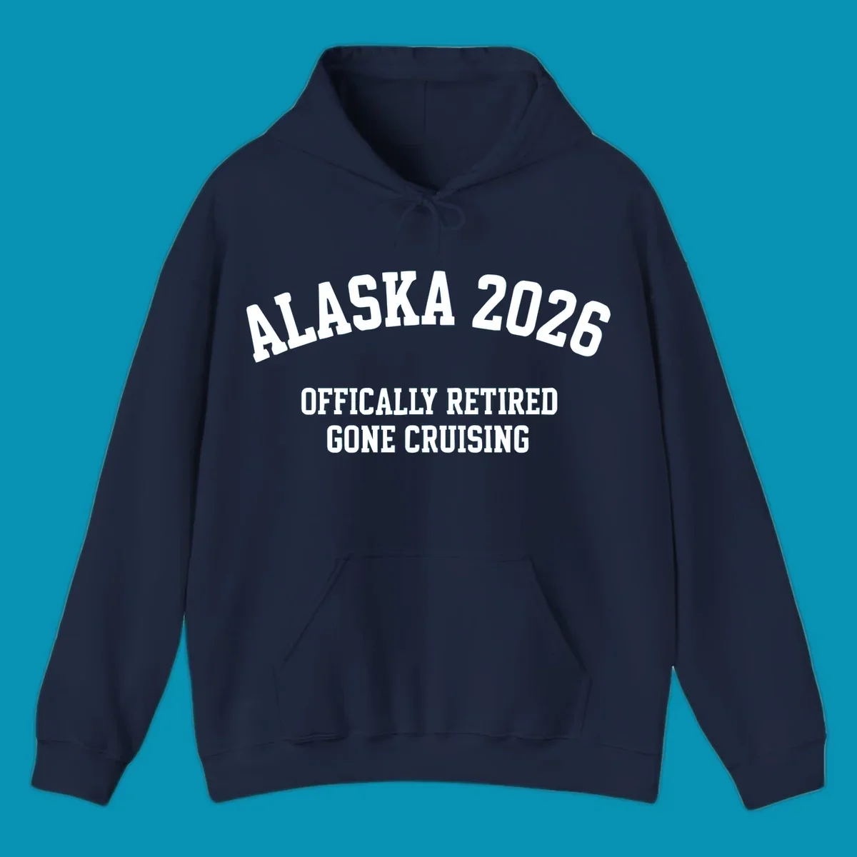 Bold white text on gray background reading 'ALASKA 2026 OFFICIALLY RETIRED GONE CRUISING' in athletic typography style