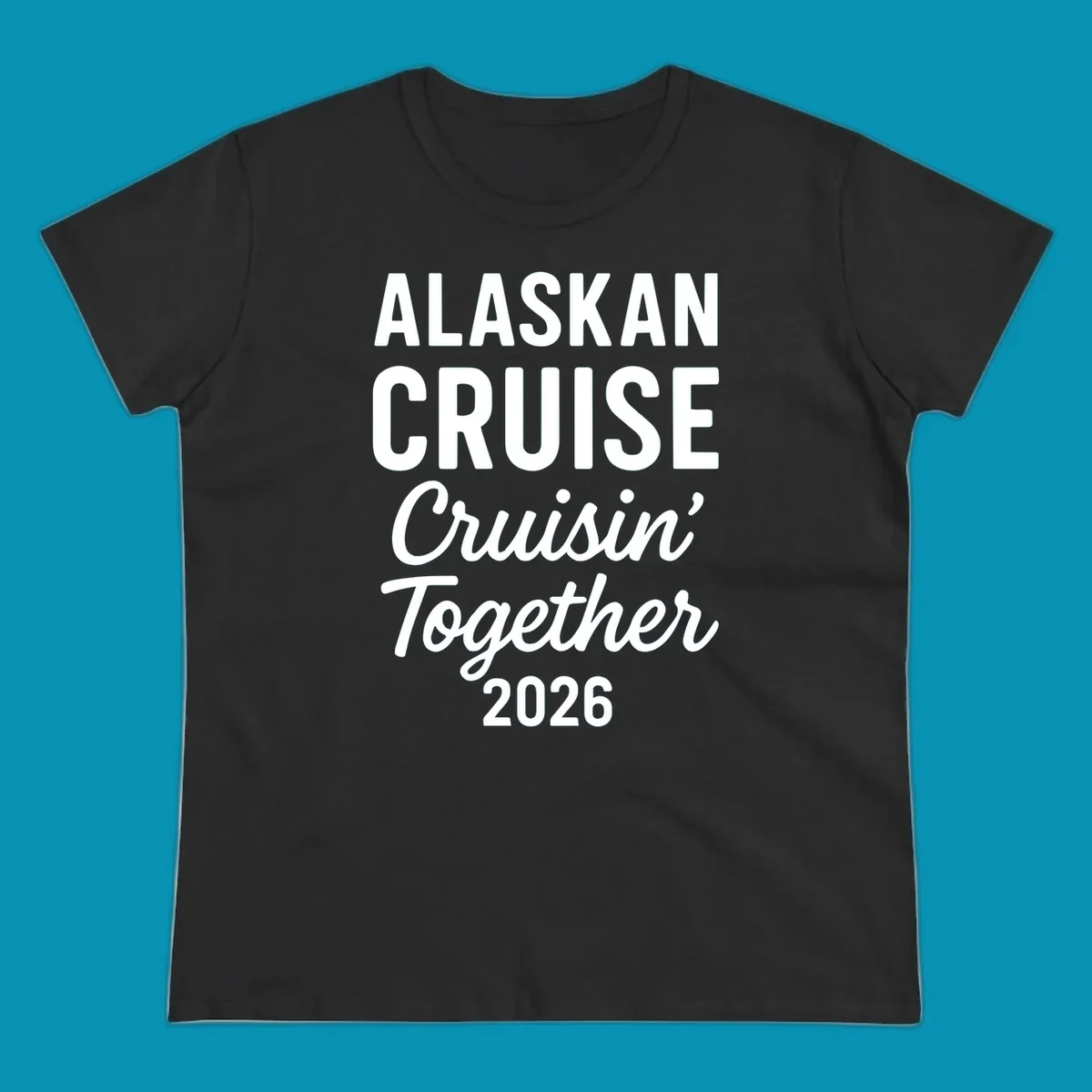 White text on gray background reading 'Alaskan Cruise Cruisin' Together 2026' in bold and script lettering