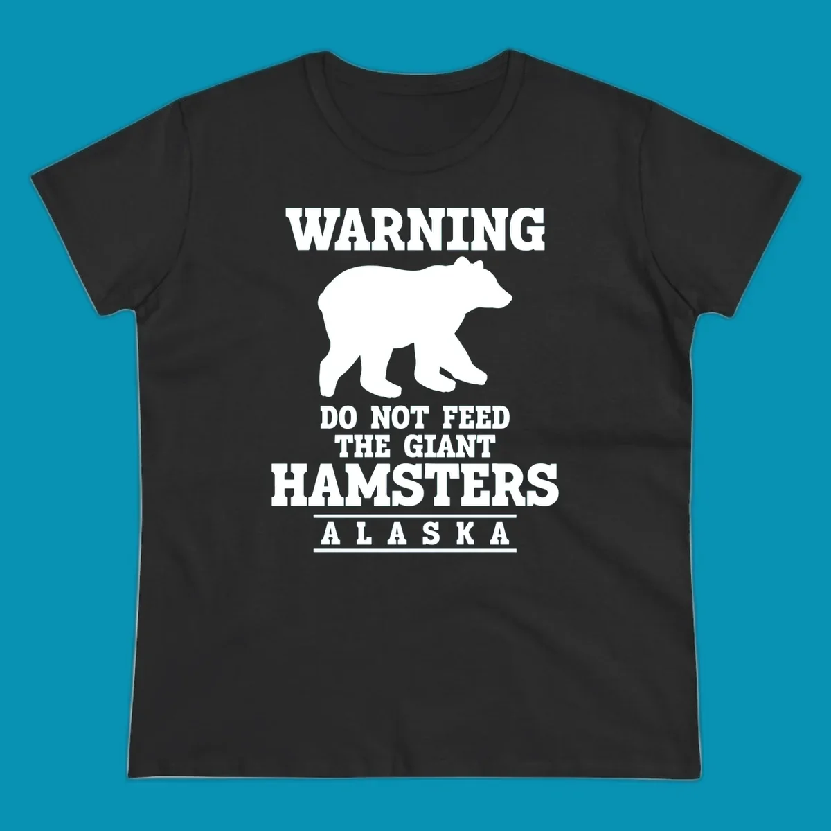 White bear silhouette with bold warning text reading 'Do Not Feed The Giant Hamsters Alaska' on gray background