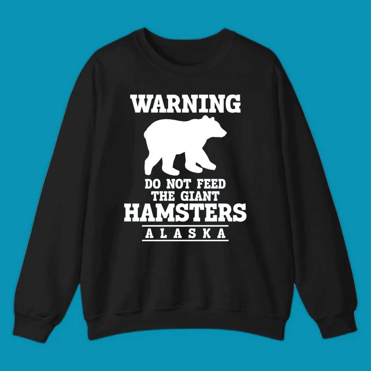 White bear silhouette with bold warning text reading 'Do Not Feed The Giant Hamsters Alaska' on gray background