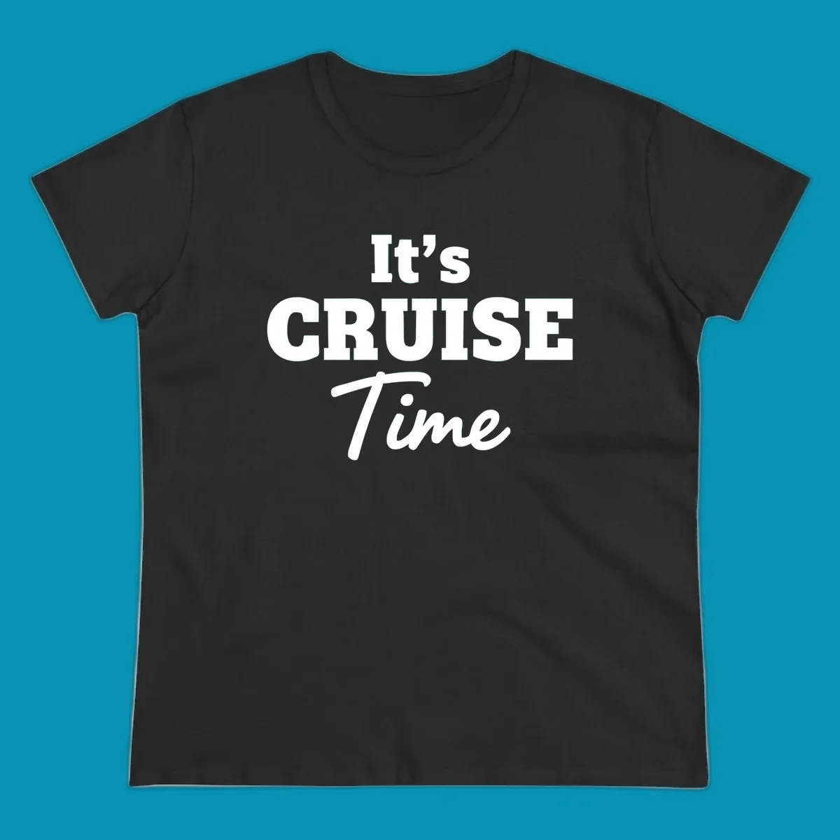 White text reading 'It's Cruise Time' in bold typography on gray background—its-cruise-time design