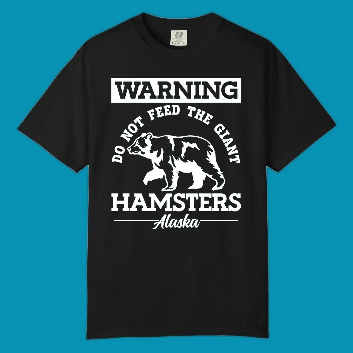 Gray and white warning sign design featuring a bear silhouette with text 'Do Not Feed The Giant Hamsters Alaska' for cruise apparel