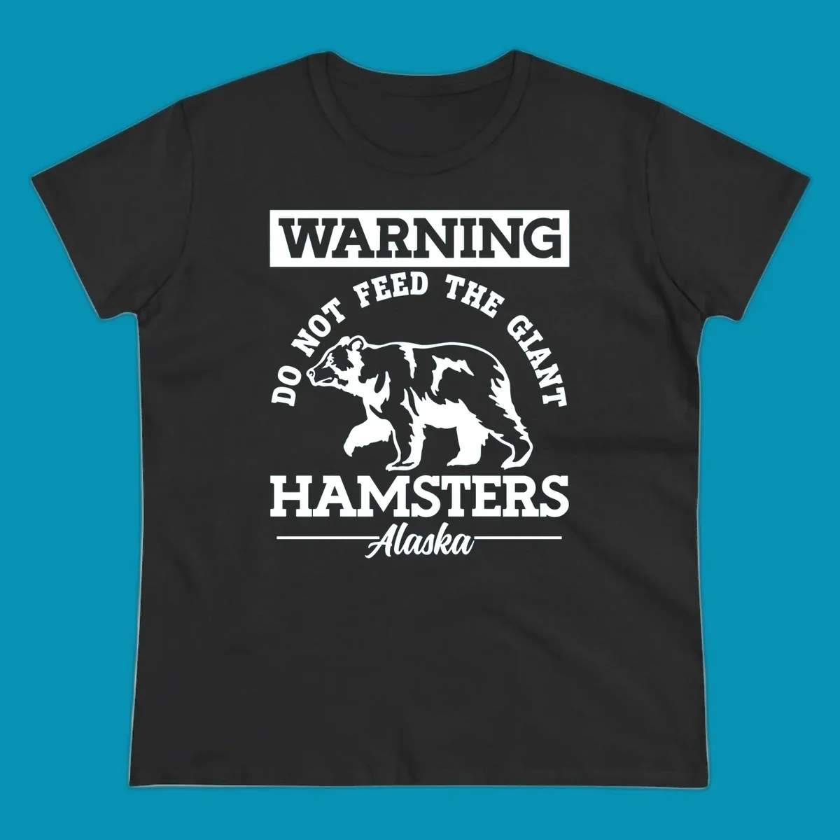 Gray and white warning sign design featuring a bear silhouette with text 'Do Not Feed The Giant Hamsters Alaska' for cruise apparel