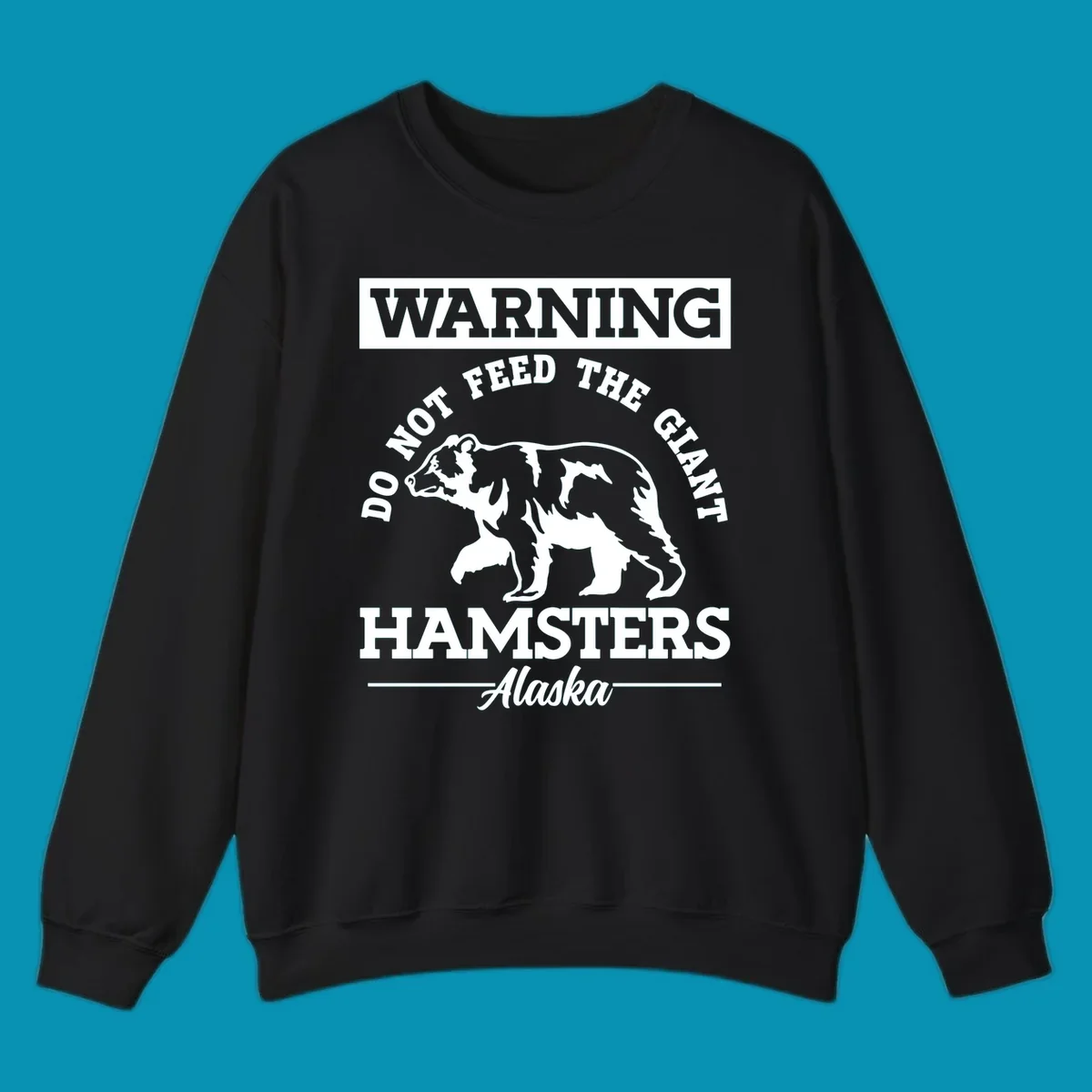 Gray and white warning sign design featuring a bear silhouette with text 'Do Not Feed The Giant Hamsters Alaska' for cruise apparel