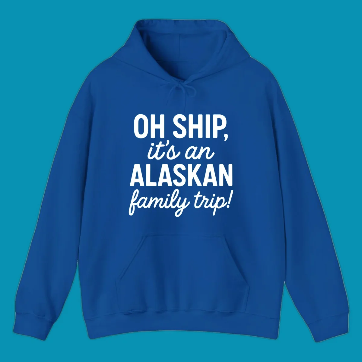 White text on gray background reading 'OH SHIP, it's an ALASKAN family trip!' with bold and italic lettering for an Alaskan cruise design
