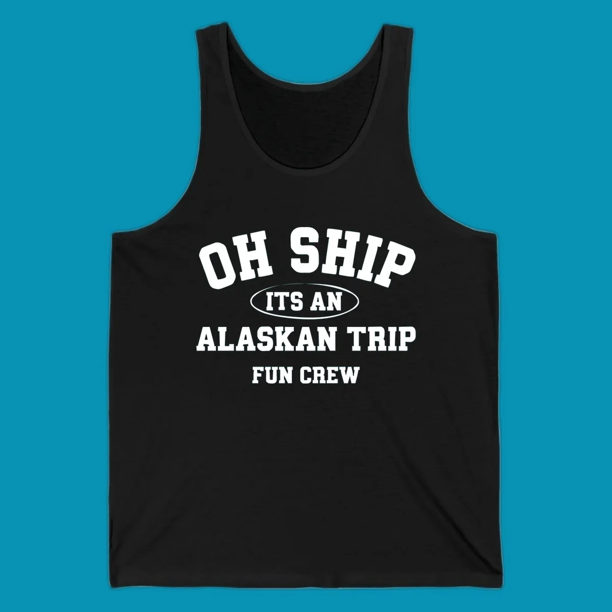 Oh Ship It's An Alaskan Trip Fun Crew design with bold white block lettering and pun text on gray background