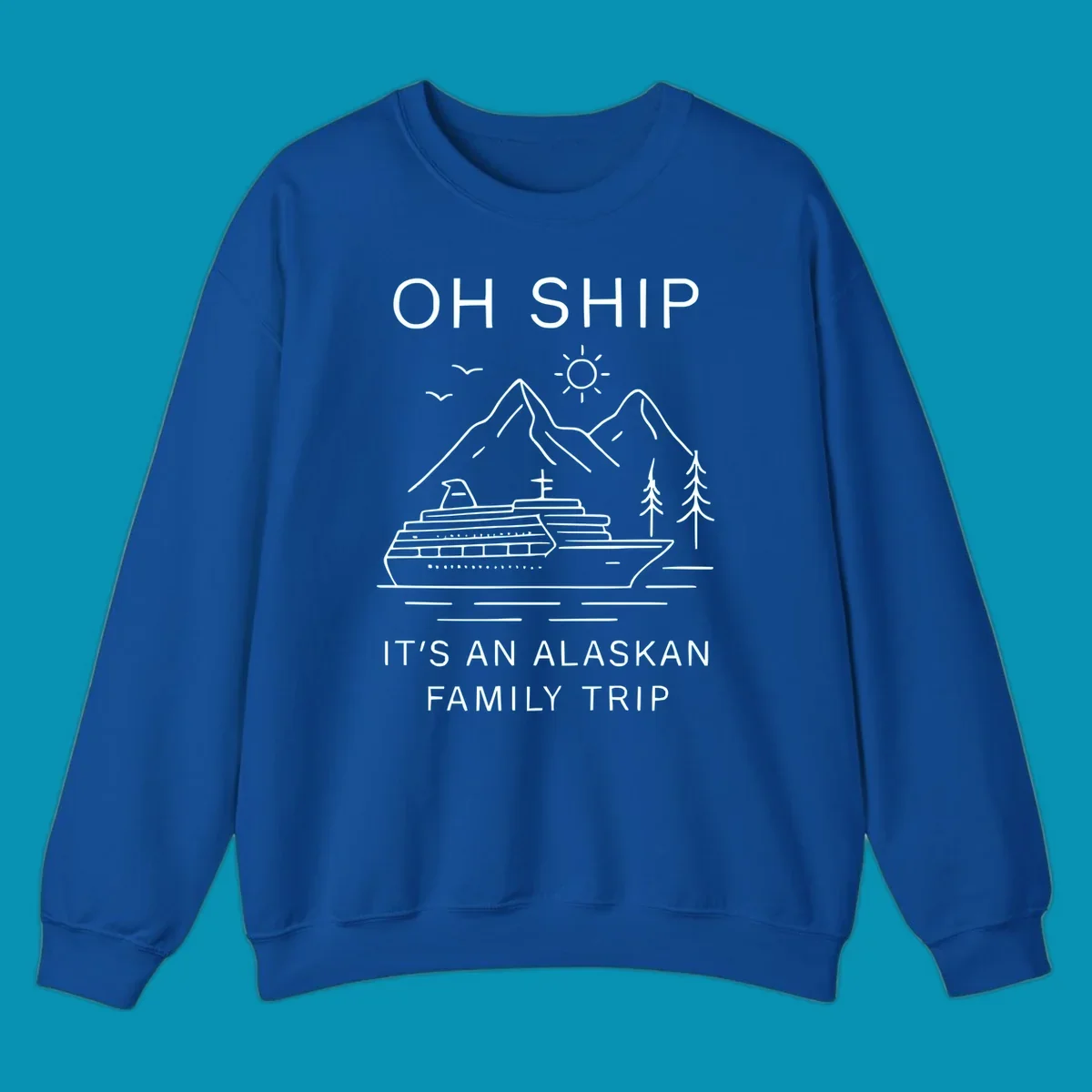 Minimalist line art design with cruise ship, mountains, pine trees and sun, text reads 'Oh Ship It's An Alaskan Family Trip'