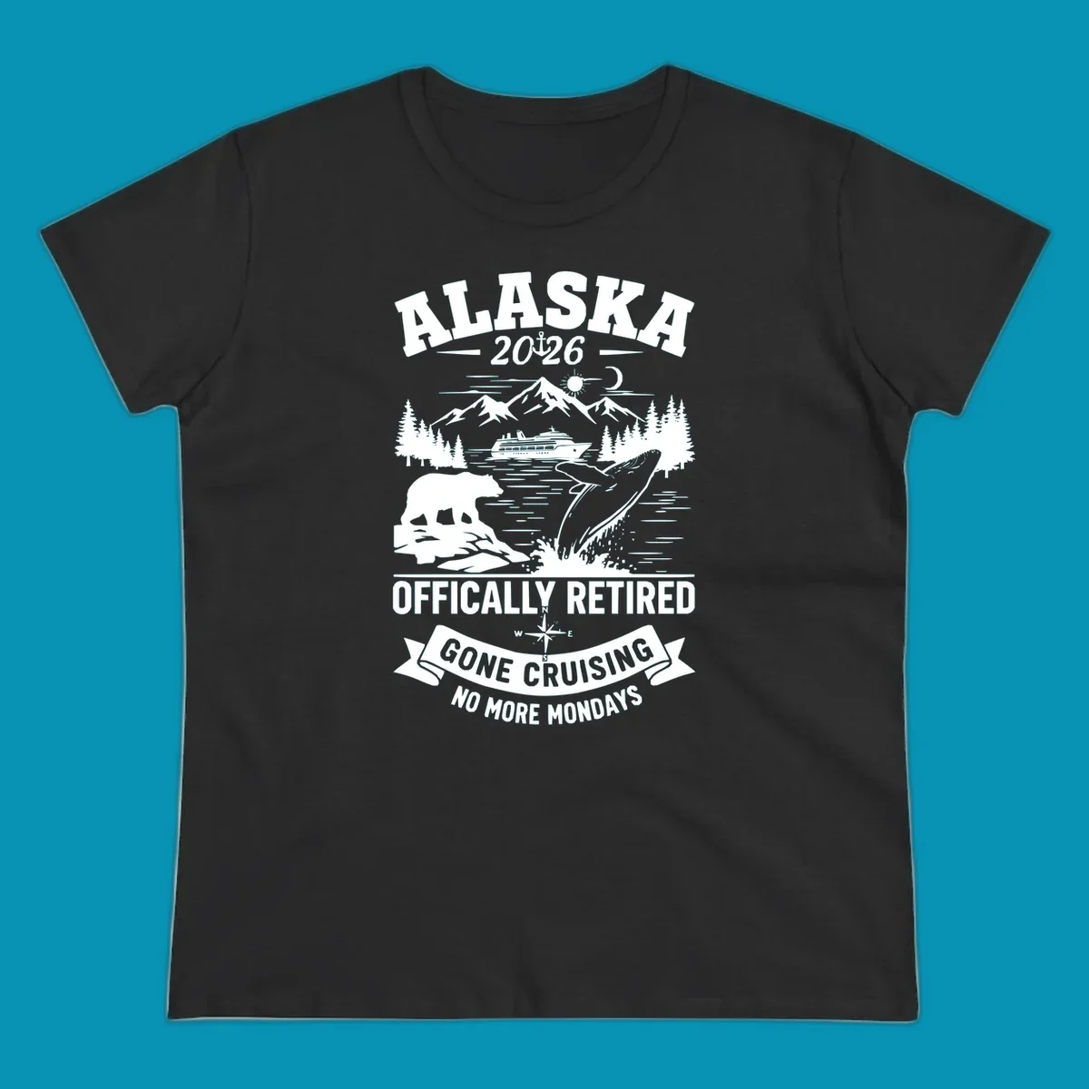 Alaska retirement cruise design with 2026 officially retired text, featuring mountains, whale, bear, cruise ship, and gone cruising banner