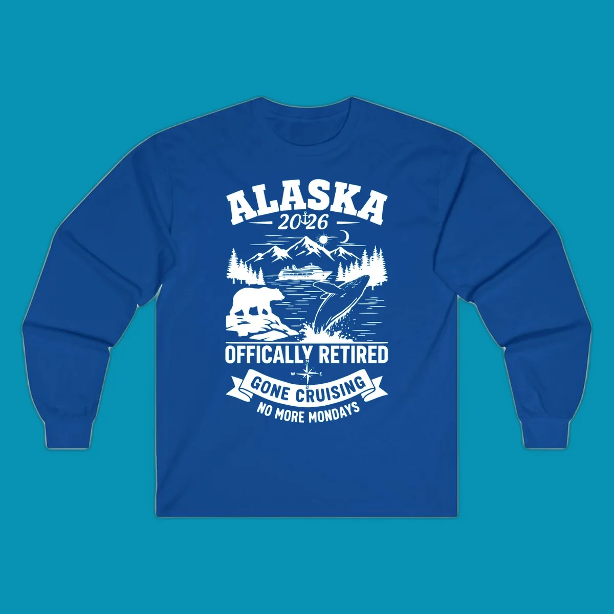 Alaska retirement cruise design with 2026 officially retired text, featuring mountains, whale, bear, cruise ship, and gone cruising banner