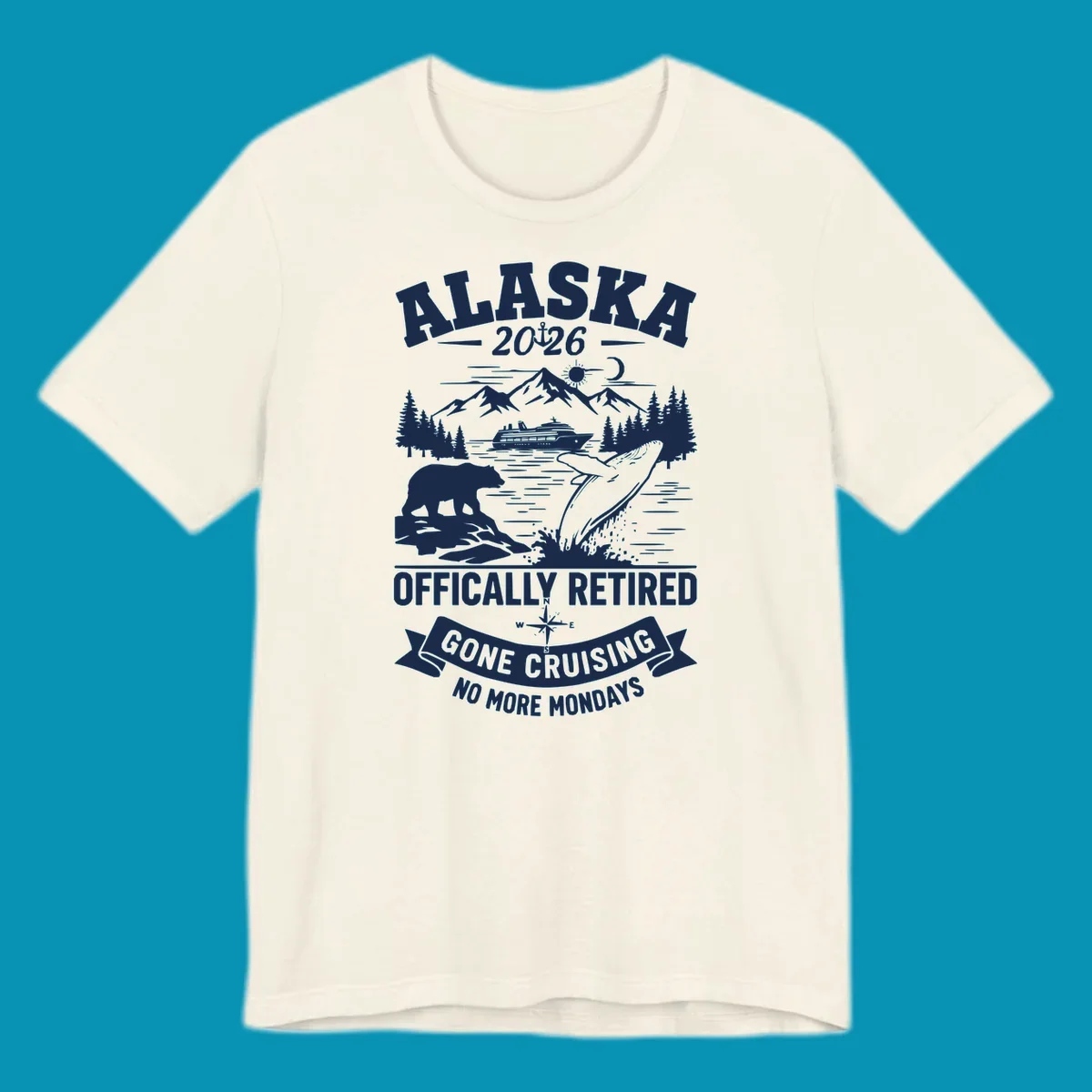 Alaska retirement cruise design with 2026 officially retired text, featuring mountains, whale, bear, cruise ship, and gone cruising banner