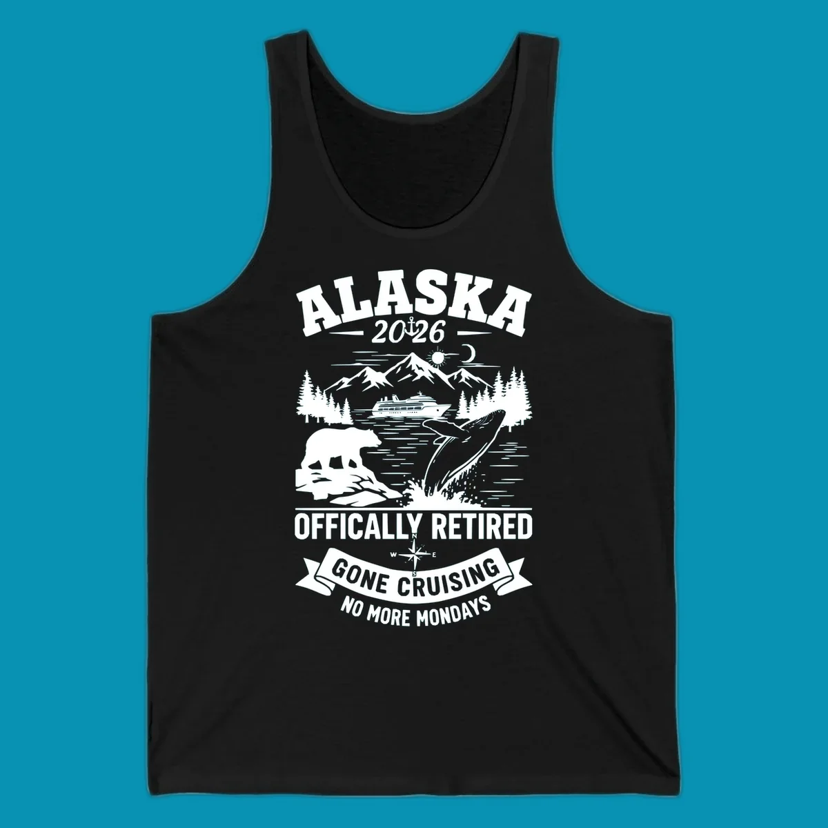 Alaska retirement cruise design with 2026 officially retired text, featuring mountains, whale, bear, cruise ship, and gone cruising banner