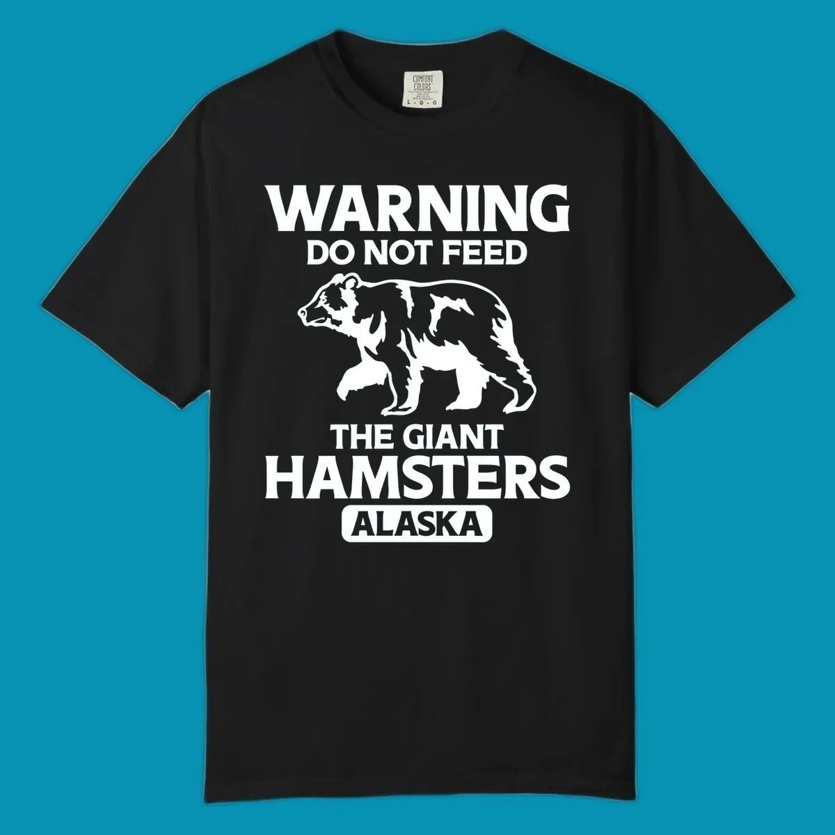 White bear silhouette with bold warning text 'Do Not Feed The Giant Hamsters Alaska' on gray background