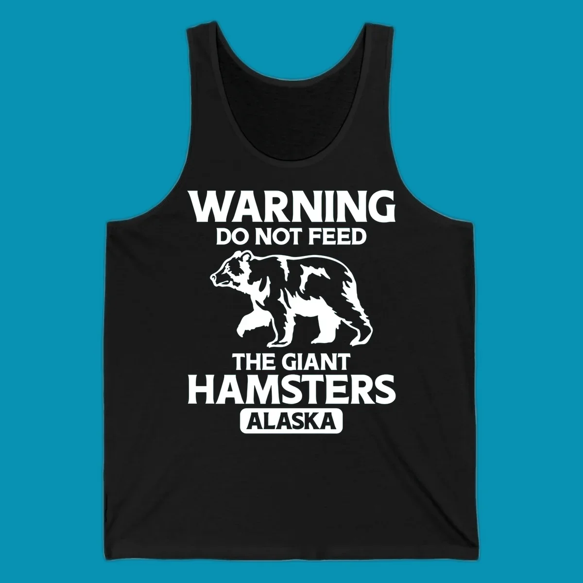 White bear silhouette with bold warning text 'Do Not Feed The Giant Hamsters Alaska' on gray background