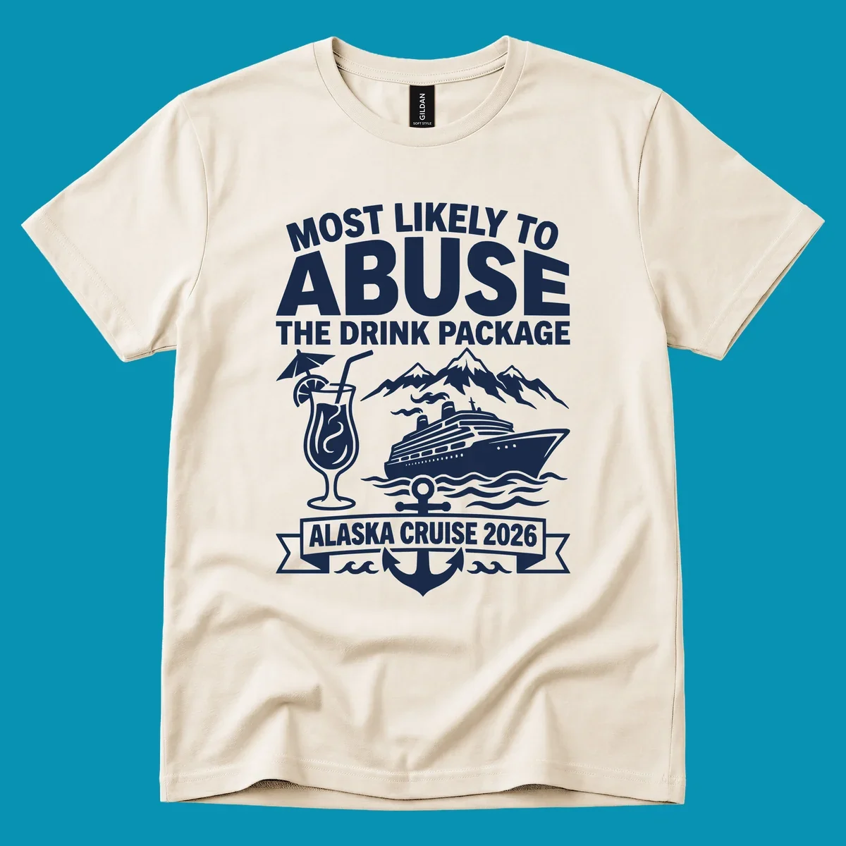 Gray and white badge design with 'Most Likely to Abuse the Drink Package' text, featuring a tropical cocktail, cruise ship, mountains, and anchor for Alaska Cruise 2026.