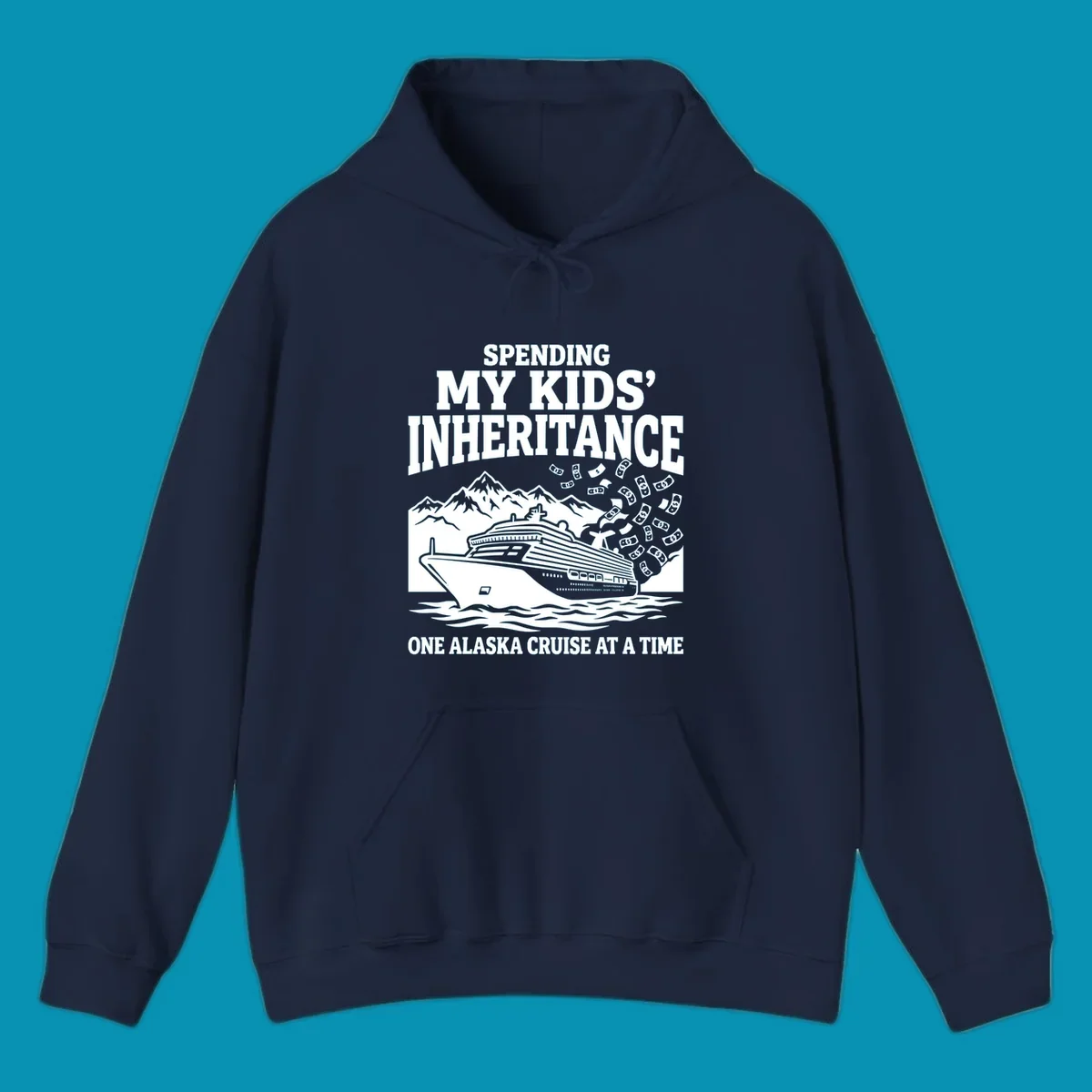 Humorous cruise design with ship, mountains, and flying money bills featuring 'Spending My Kids' Inheritance' text