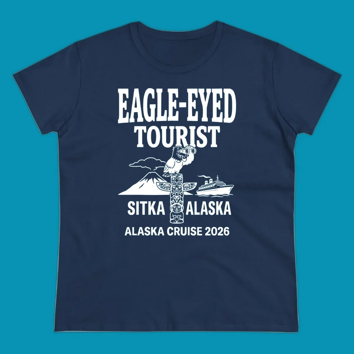 Eagle-eyed tourist design featuring a bald eagle with binoculars, snow mountain, totem pole, and cruise ship for Sitka Alaska 2026