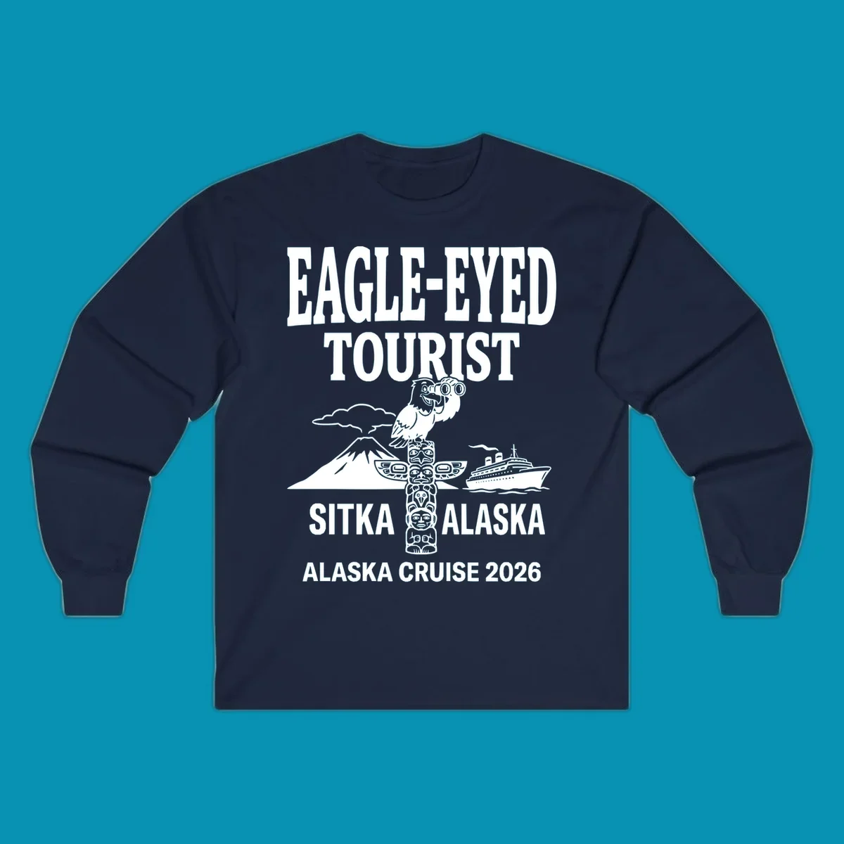 Eagle-eyed tourist design featuring a bald eagle with binoculars, snow mountain, totem pole, and cruise ship for Sitka Alaska 2026