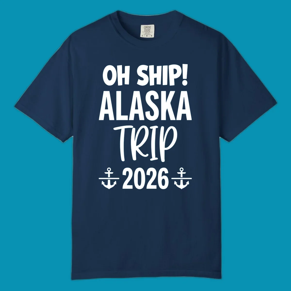 White text on gray background reading 'OH SHIP! ALASKA TRIP 2026' with anchor symbols, a playful cruise vacation design