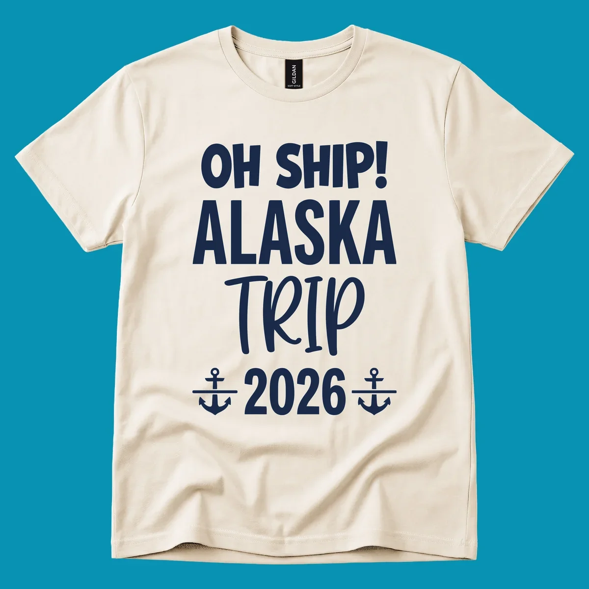 White text on gray background reading 'OH SHIP! ALASKA TRIP 2026' with anchor symbols, a playful cruise vacation design