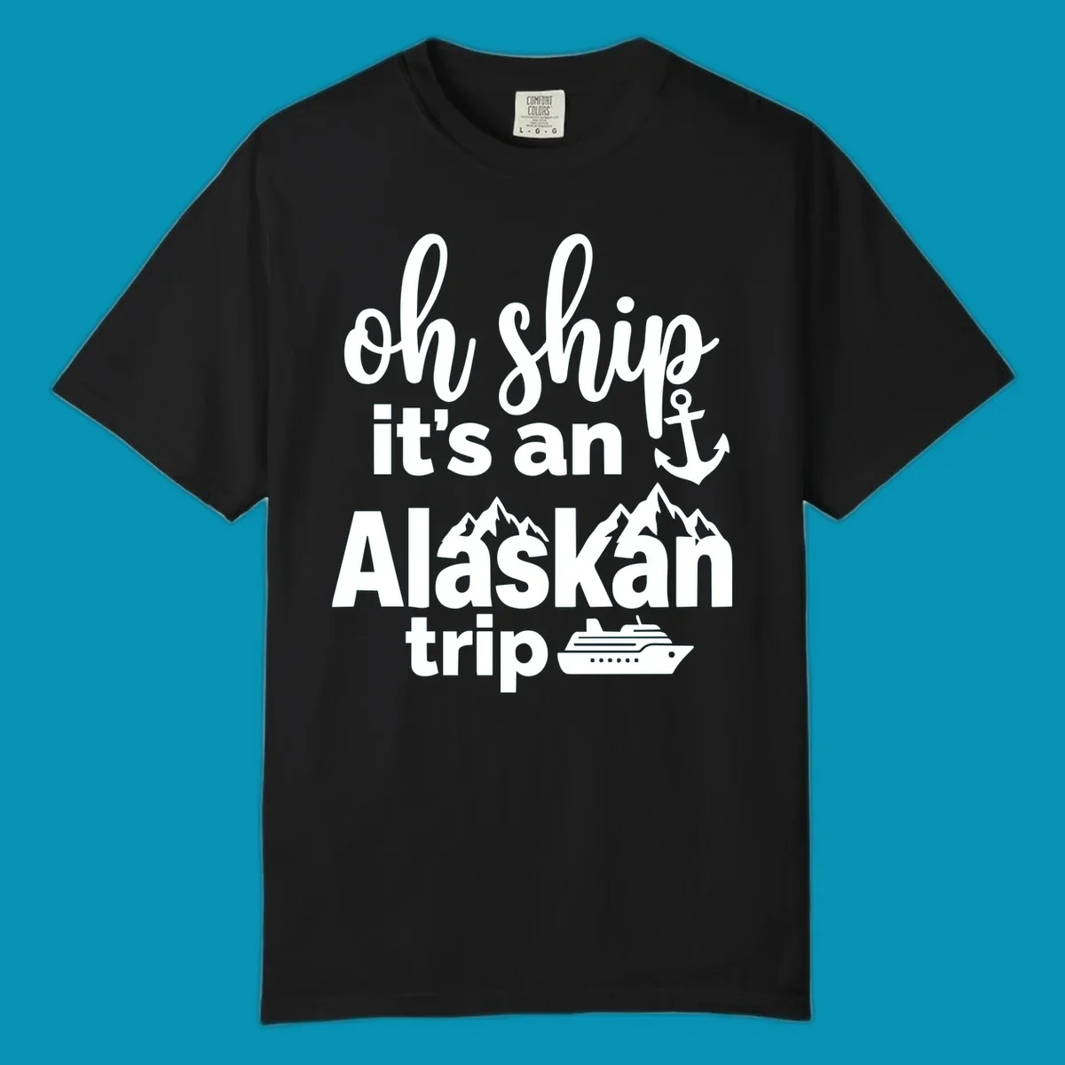 White text and nautical graphics on gray background reading 'Oh Ship it's an Alaskan trip' with anchor, mountains, and cruise ship icons