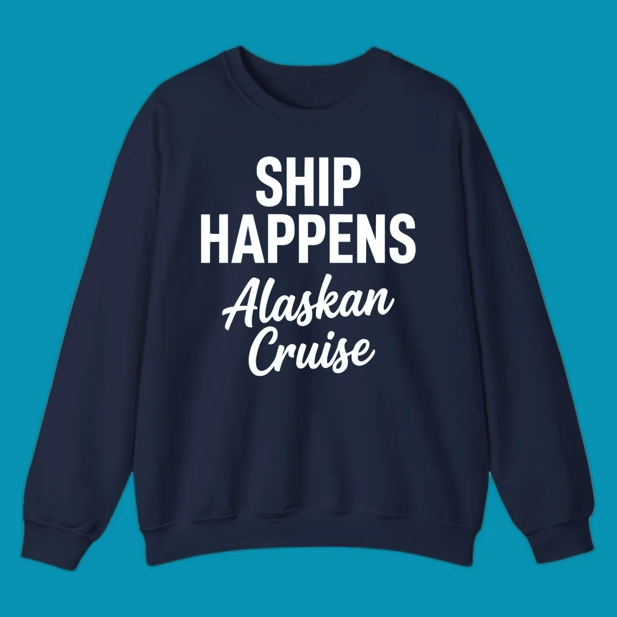 White text on gray background reading 'SHIP HAPPENS' above 'Alaskan Cruise' in playful typography design