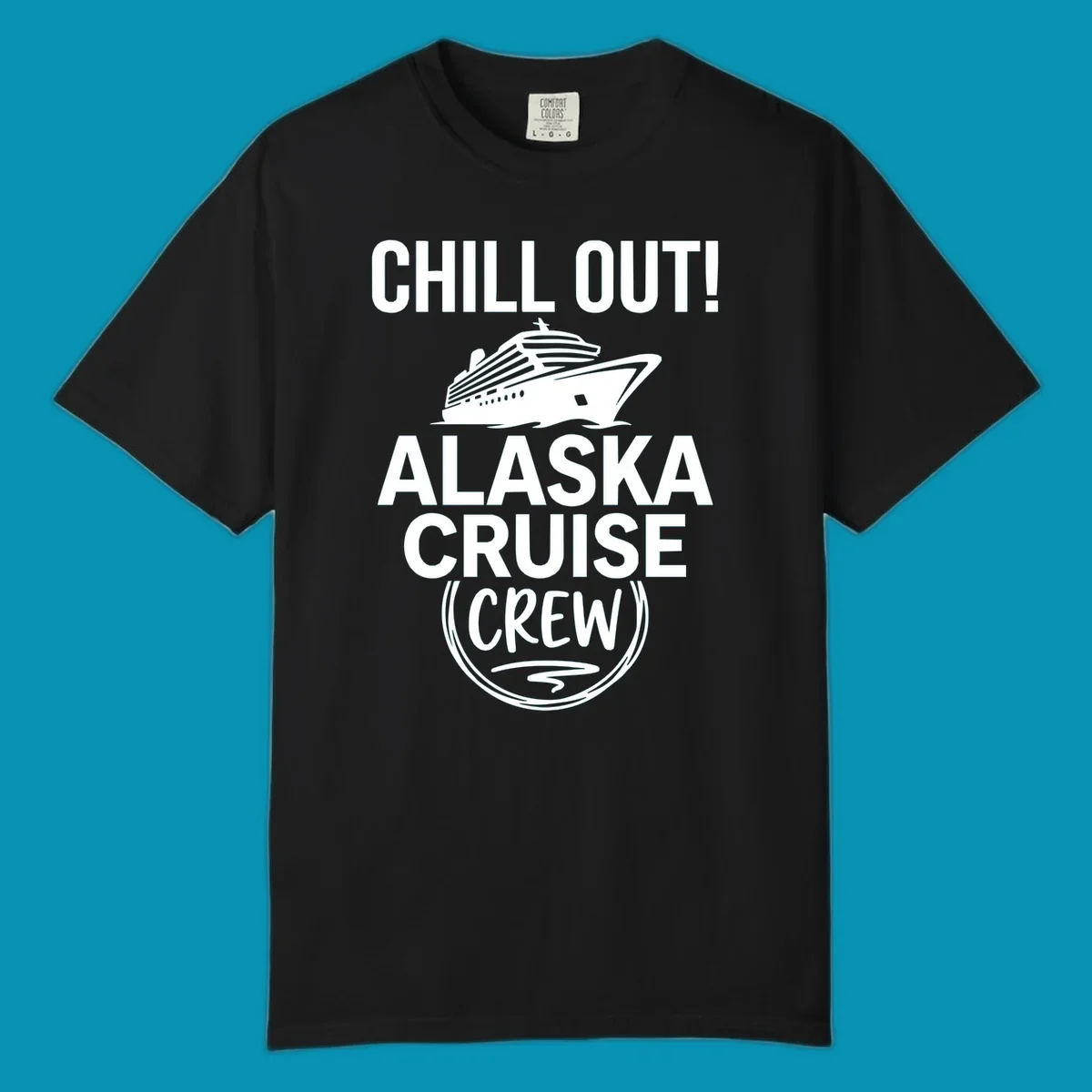 Chill Out Alaska Cruise Crew design with cruise ship illustration in circular badge frame on gray background