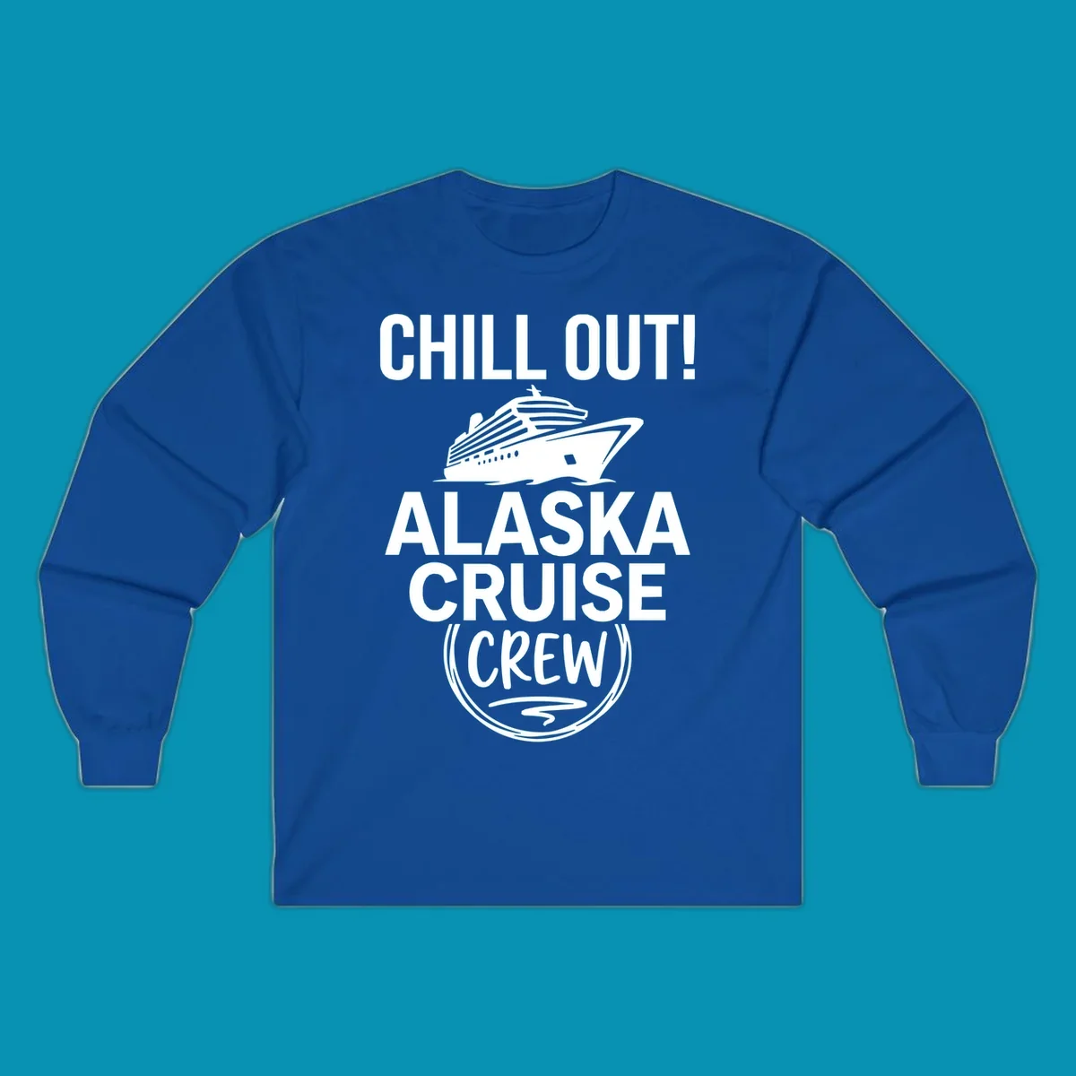 Chill Out Alaska Cruise Crew design with cruise ship illustration in circular badge frame on gray background