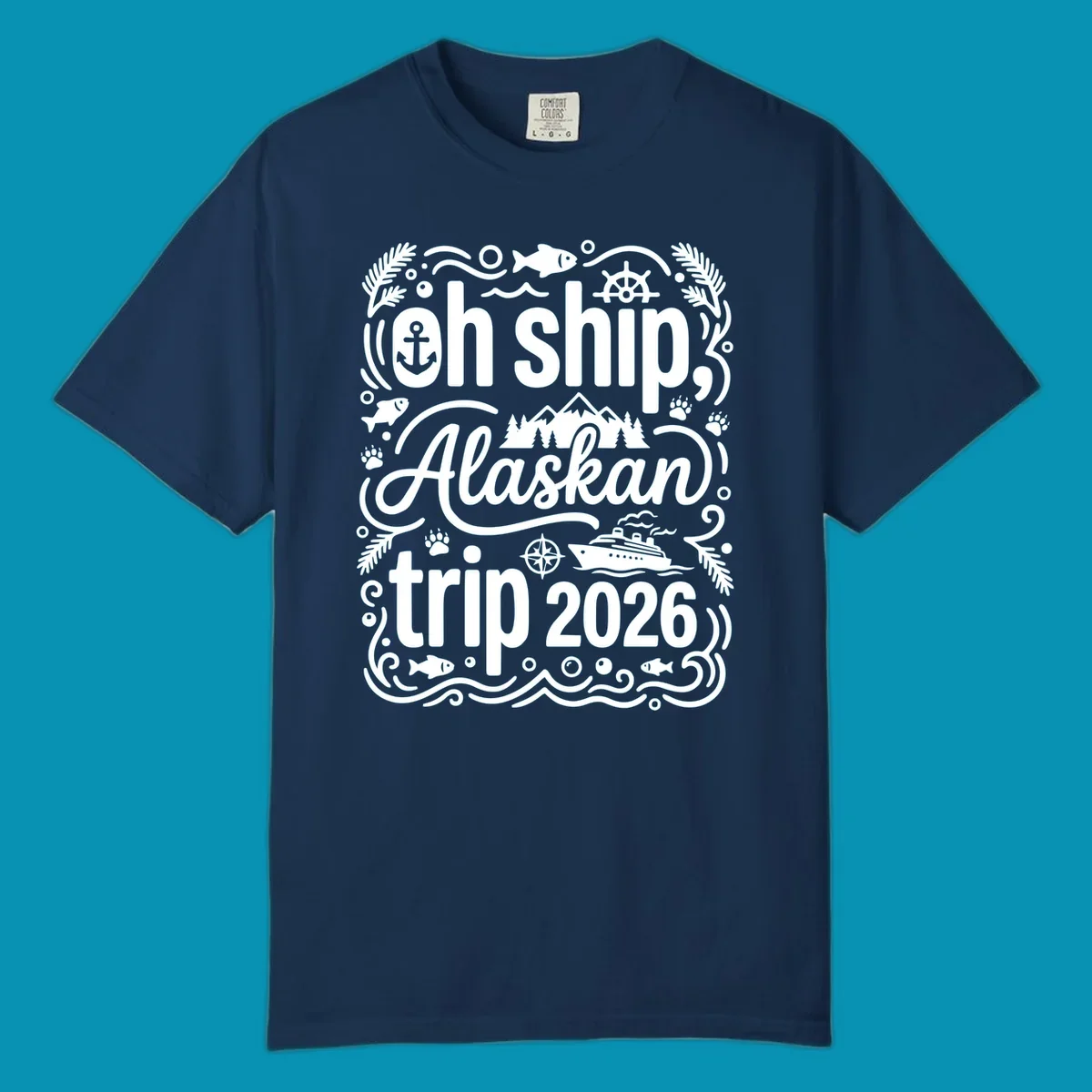 White ornamental design on gray featuring "Oh Ship, Alaskan trip 2026" text with nautical and wilderness icons including cruise ship, anchor, mountains, and evergreen trees.