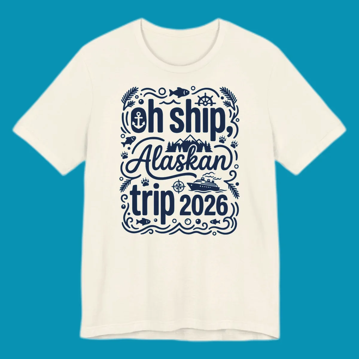 White ornamental design on gray featuring "Oh Ship, Alaskan trip 2026" text with nautical and wilderness icons including cruise ship, anchor, mountains, and evergreen trees.