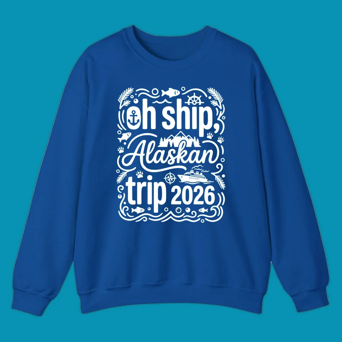 White ornamental design on gray featuring "Oh Ship, Alaskan trip 2026" text with nautical and wilderness icons including cruise ship, anchor, mountains, and evergreen trees.