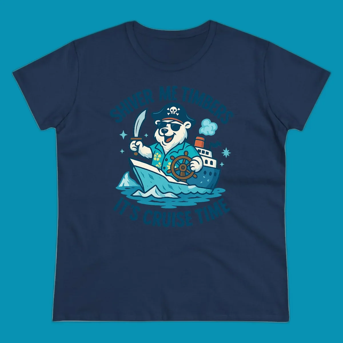 Cheerful pirate bear captain with eye patch and sword aboard a cruise ship in icy waters, text reads 'Shiver Me Timbers It's Cruise Time'