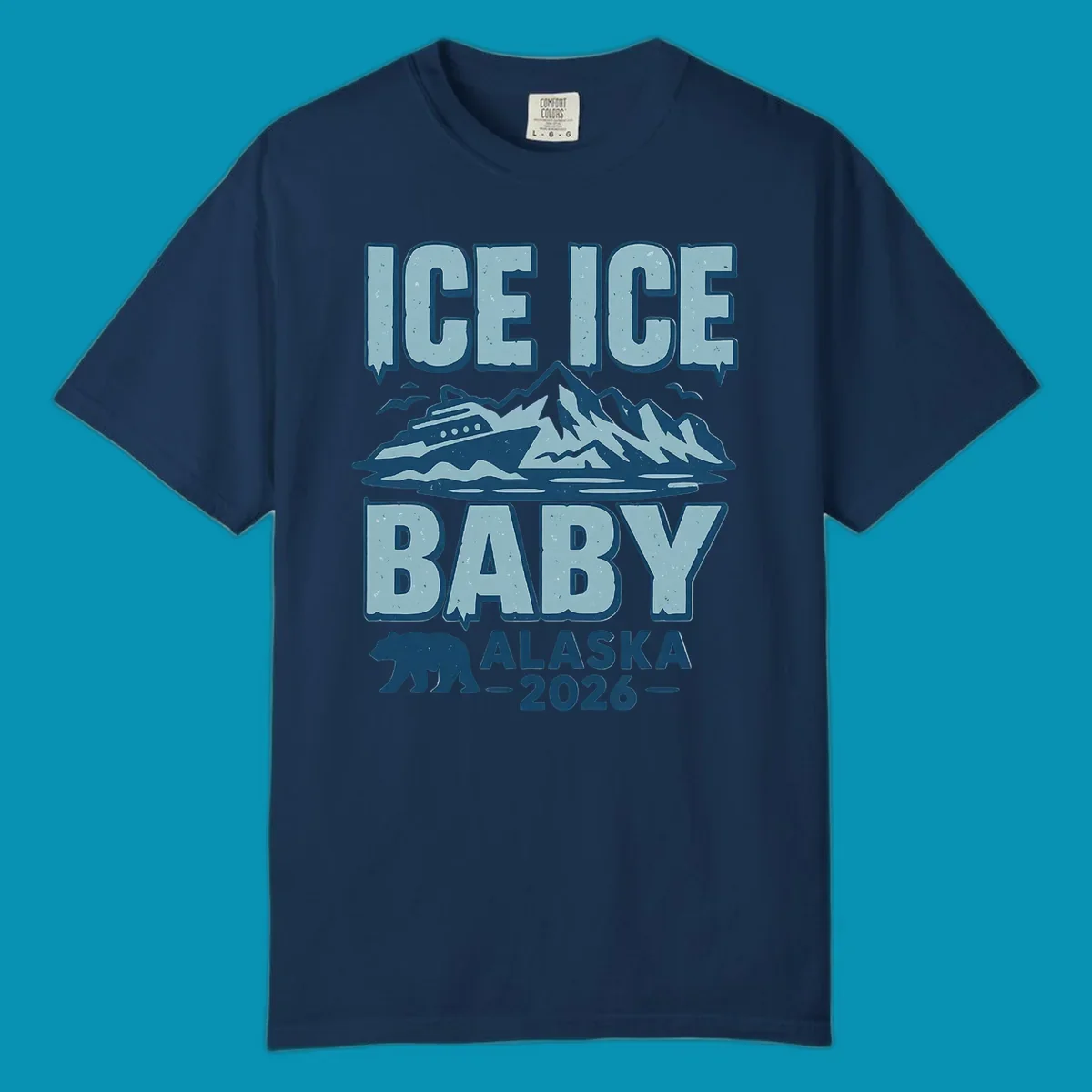 Ice Ice Baby Alaska cruise design with cruise ship, glaciers, mountains, and bear silhouette in blue tones
