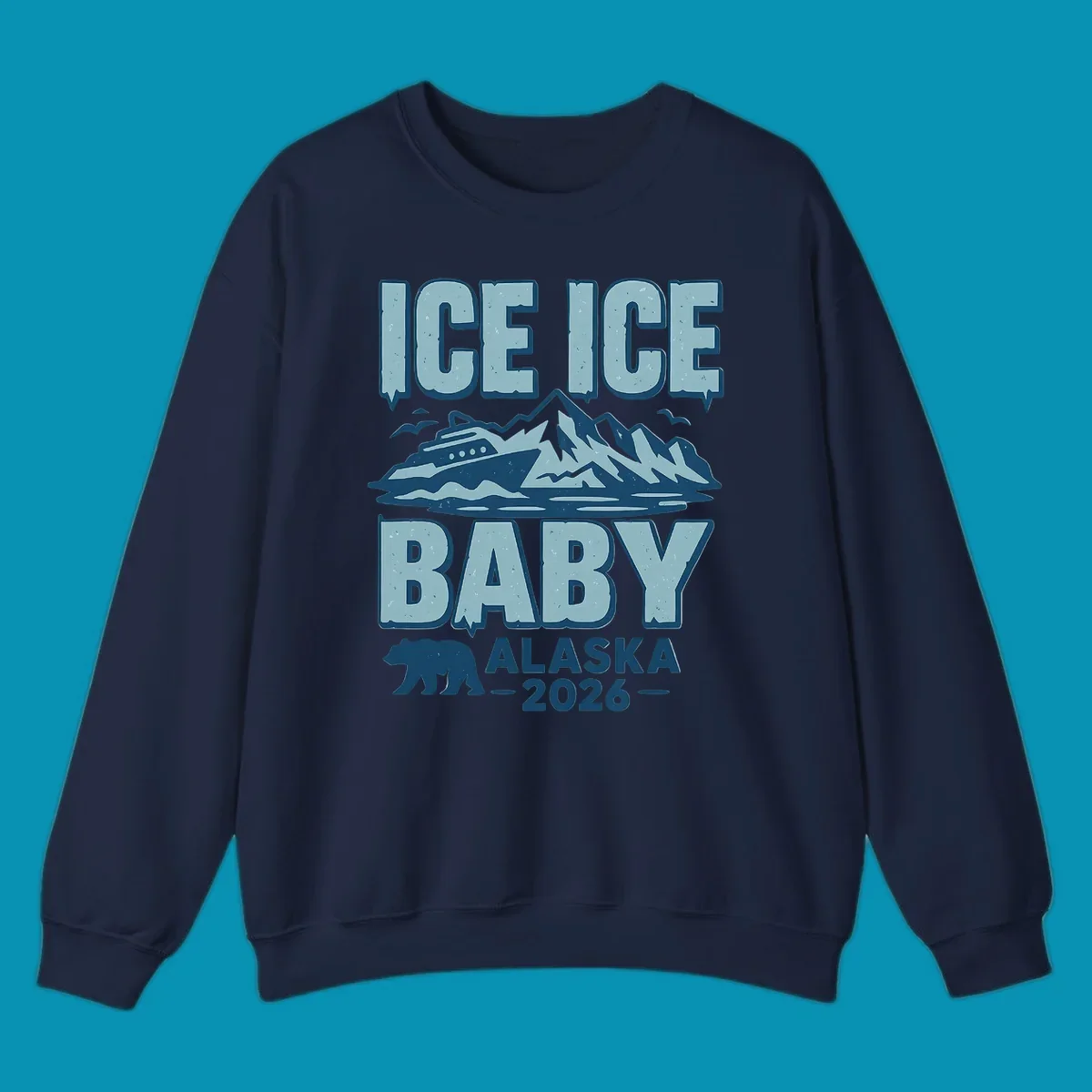 Ice Ice Baby Alaska cruise design with cruise ship, glaciers, mountains, and bear silhouette in blue tones