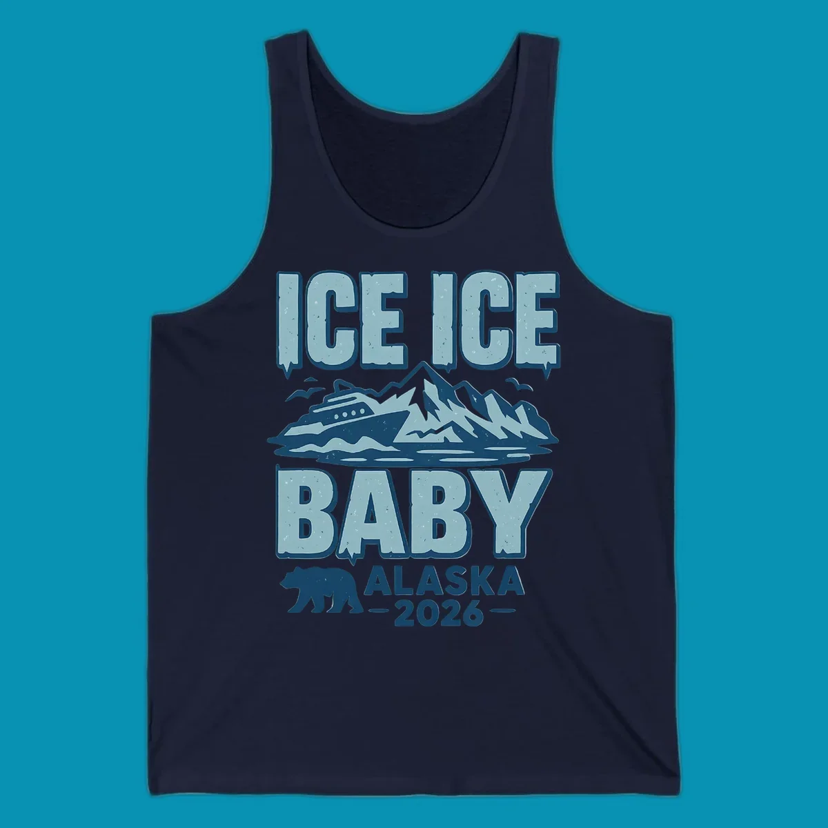 Ice Ice Baby Alaska cruise design with cruise ship, glaciers, mountains, and bear silhouette in blue tones
