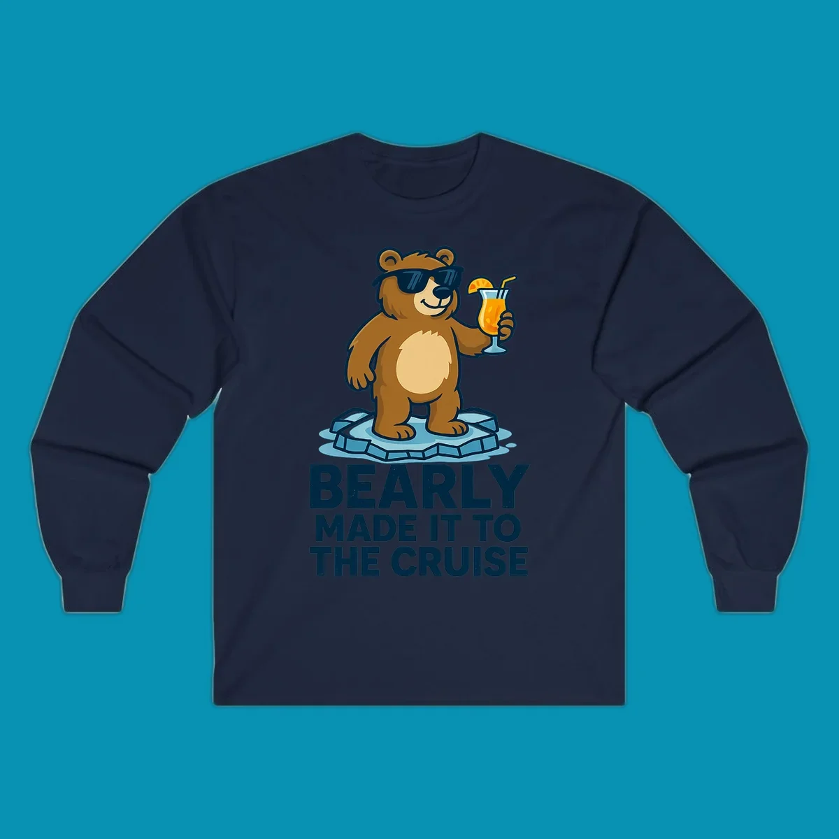 Cartoon bear wearing sunglasses on ice floe holding tropical drink with bearly made it to the cruise text