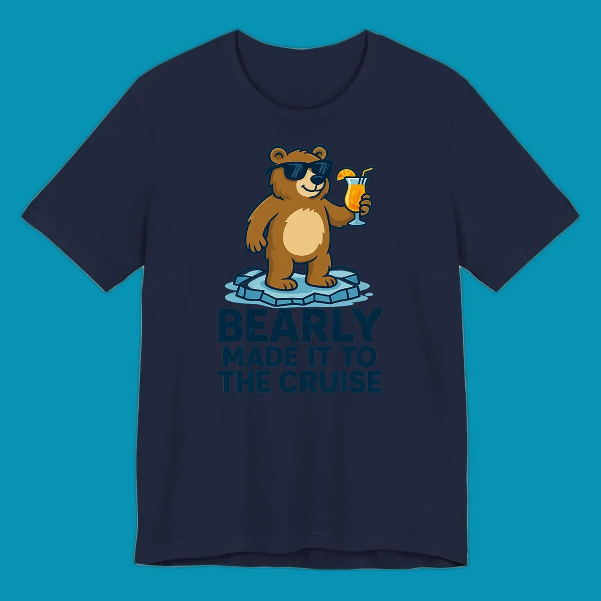 Cartoon bear wearing sunglasses on ice floe holding tropical drink with bearly made it to the cruise text
