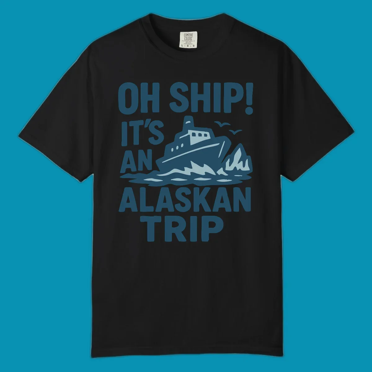 Oh Ship It's An Alaskan Trip design: cruise ship in icy waters with icebergs and seagulls