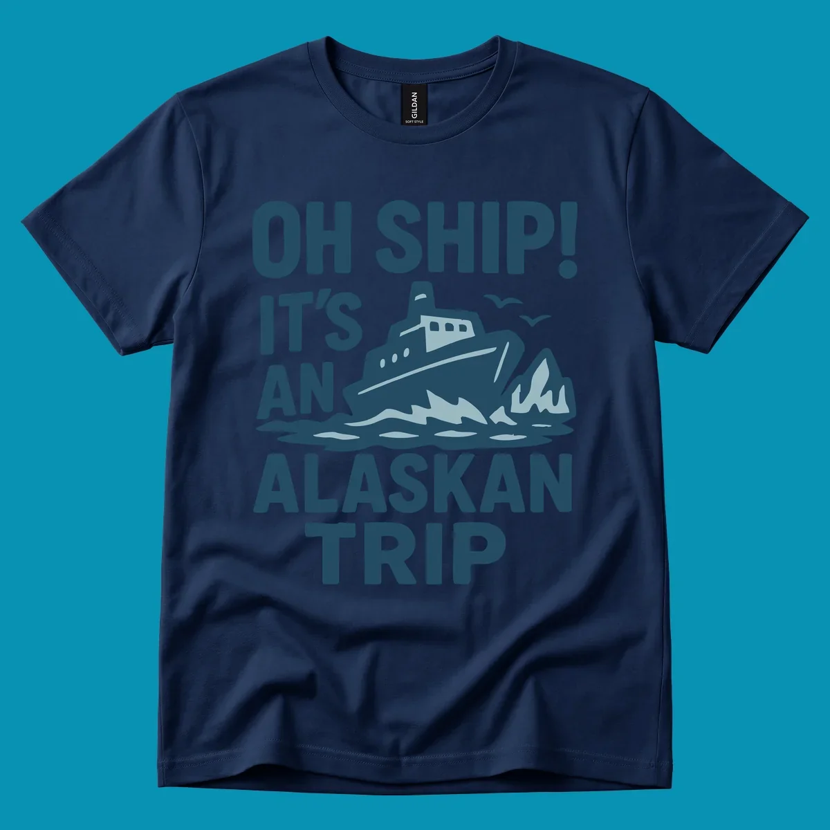Oh Ship It's An Alaskan Trip design: cruise ship in icy waters with icebergs and seagulls