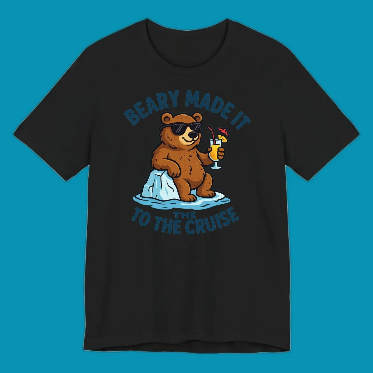 Brown bear wearing sunglasses on ice floe holding tropical drink with text 'Beary Made It To The Cruise'