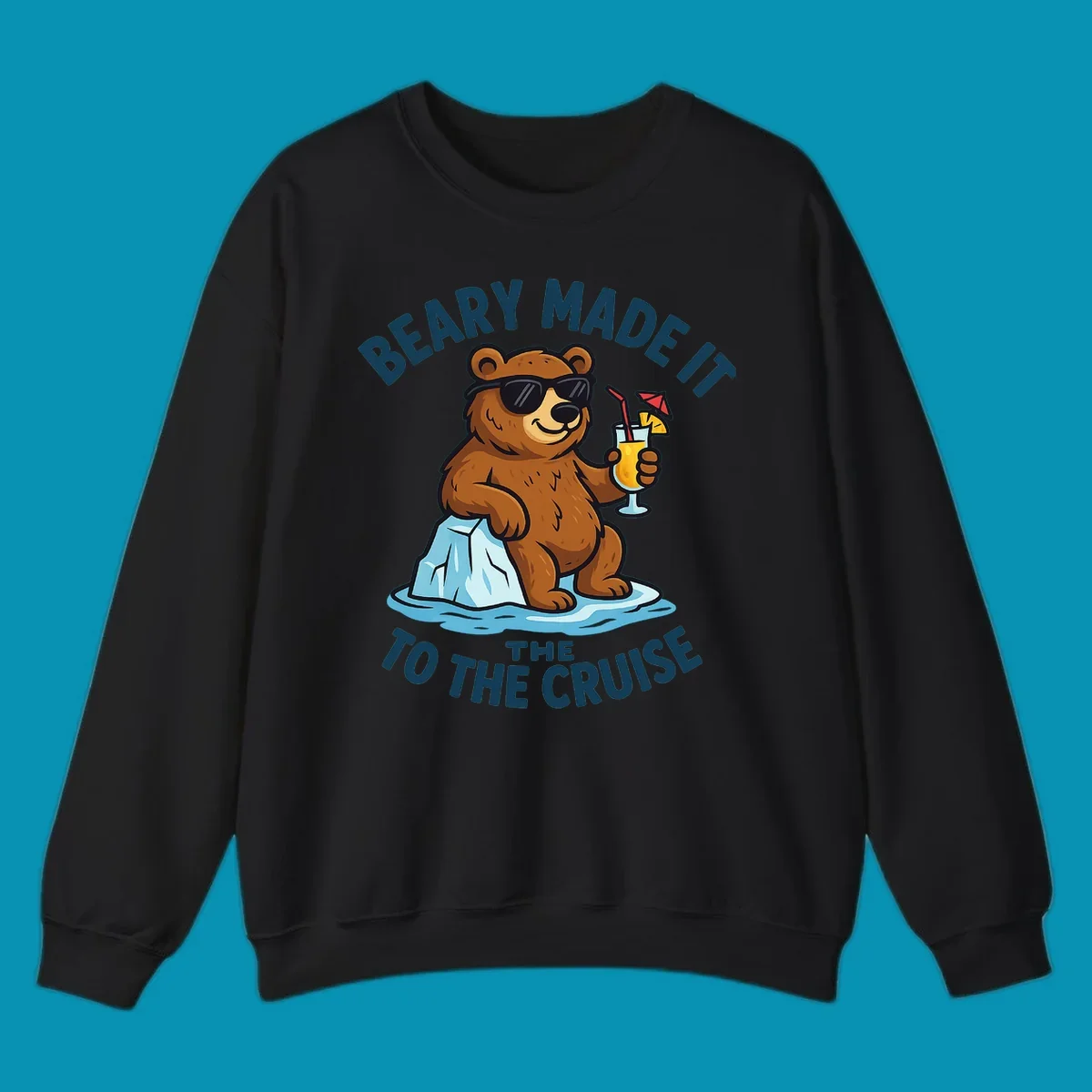Brown bear wearing sunglasses on ice floe holding tropical drink with text 'Beary Made It To The Cruise'
